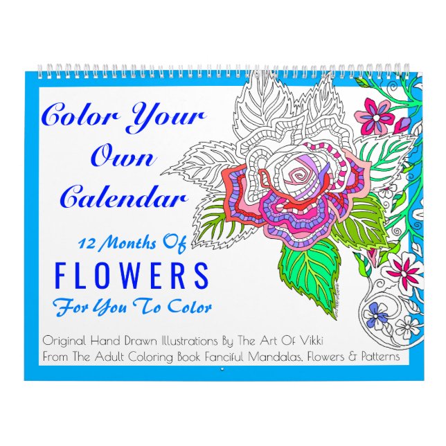 Flowers Colour Your Own Personalised Colour This Calendar (Cover)
