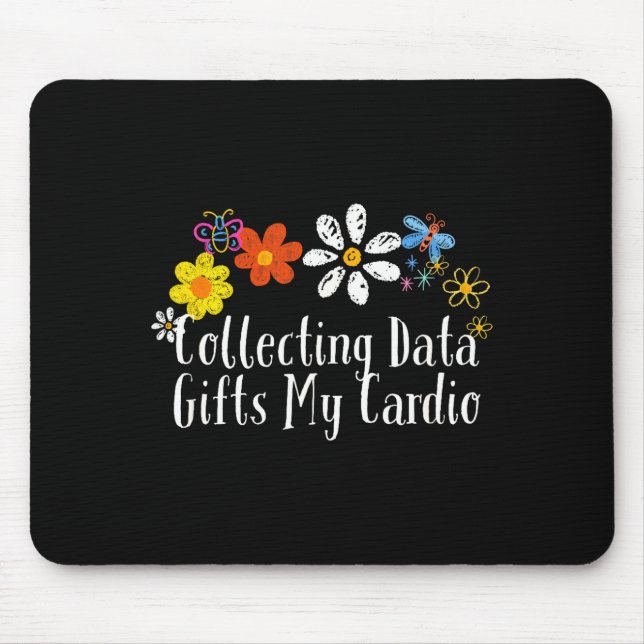 Flowers Drawing Collecting Data My Cardio Funny 20 Mouse Mat (Front)