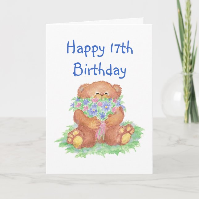 Flowers for 17th Birthday, Teddy Bear Card (Front)
