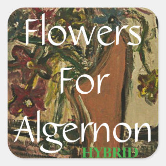 Flowers For Algernon HYBRID Square Sticker