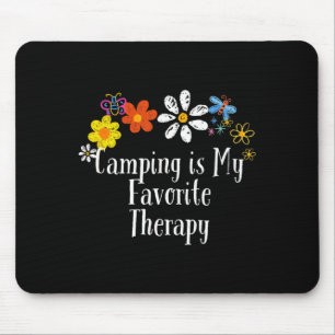 Flowers for camping is favourite therapy saying mouse mat