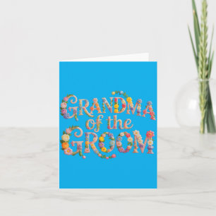 Flowers Grandma Of The Groom Bride Team Bridal Card