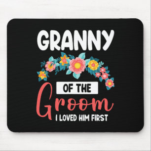 Flowers Happy Wedding Granny Of The Groom I Loved Mouse Mat