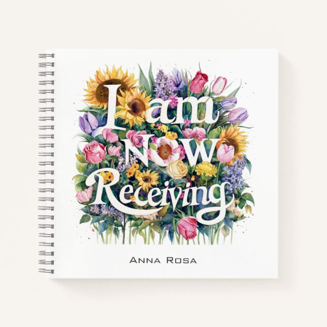 *~* Flowers I AM NOW RECEIVING 24 AP85 Manifesting Notebook (Front)