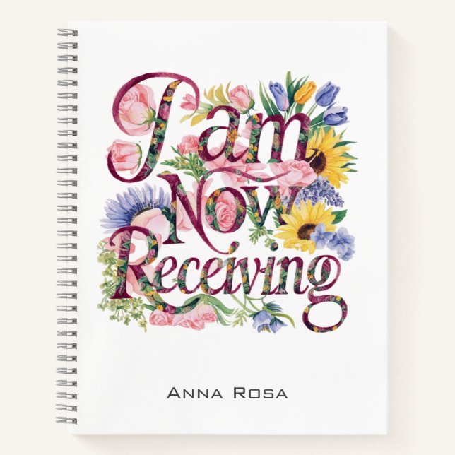 *~* Flowers I AM NOW RECEIVING AP85 17 Manifesting Notebook (Front)