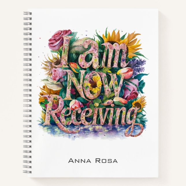 *~* Flowers I AM NOW RECEIVING AP85 20 Manifesting Notebook (Front)