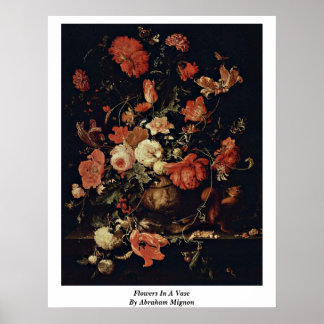 Flowers In A Vase By Abraham Mignon Poster