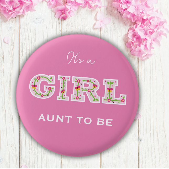 Flowers it's a girl AUNT to be 3 Cm Round Badge (Creator Uploaded)