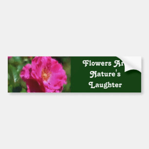 Flowers Laughter Inspirational Bumper Sticker