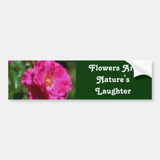 Flowers Laughter Inspirational Bumper Sticker (Front)