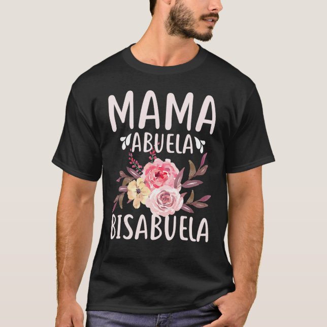Flowers Mama Abuela Bisabuela Spanish Mother's Day T-Shirt (Front)