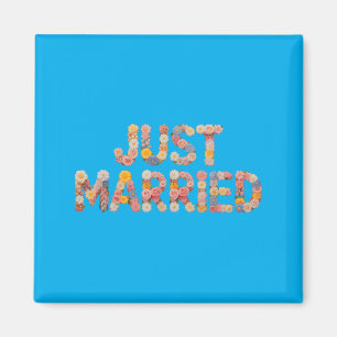 Flowers Married Bride Goals Bridal To Be Wedding Magnet