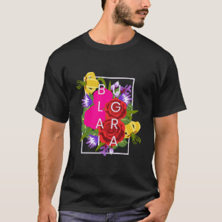 Flowers Of Bulgaria Word Art Bulgarian Pride T-Shirt