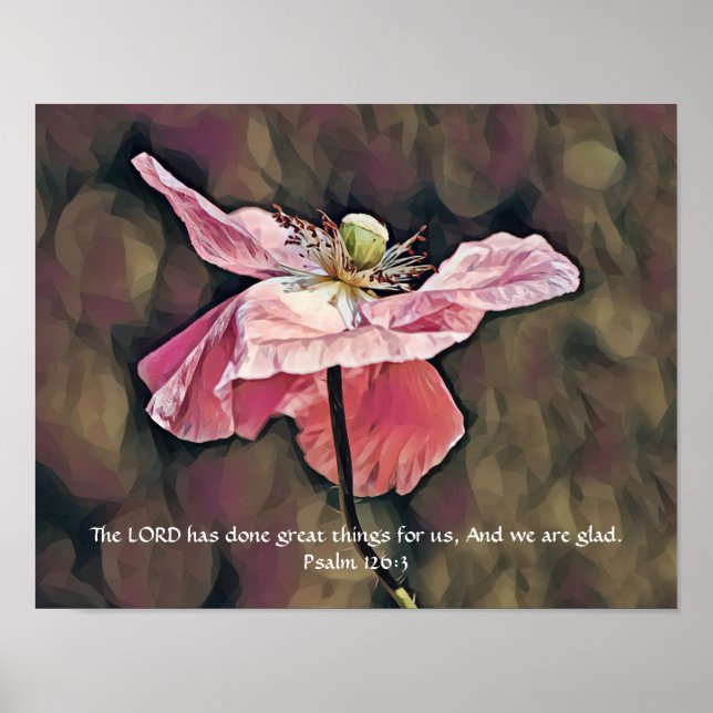 Flowers of Faith Psalm 126:3 Art Poster (Front)