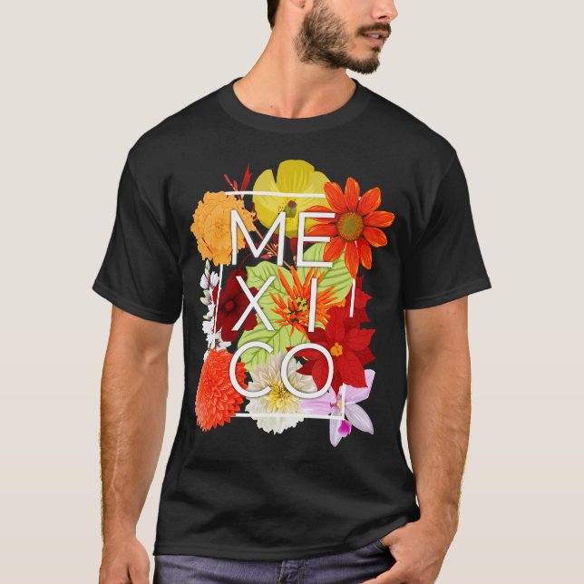 Flowers Of Mexico Word Art - Mexican Pride T-Shirt (Front)
