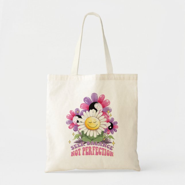 Flowers Positive Quote Seek Balance Not Perfection Tote Bag (Front)