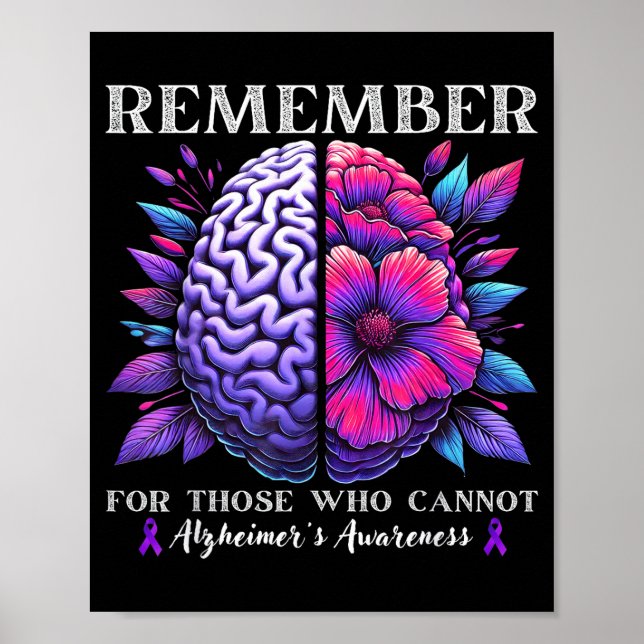 Flowers Remember For Those Who Cannot Alzheimers Poster (Front)