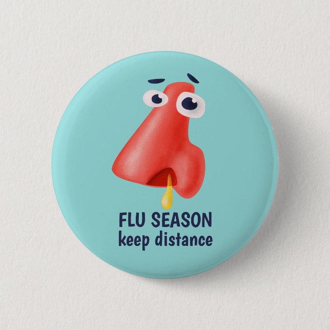 Flu Season Keep Distance Runny Nose Health Humour 6 Cm Round Badge (Front)
