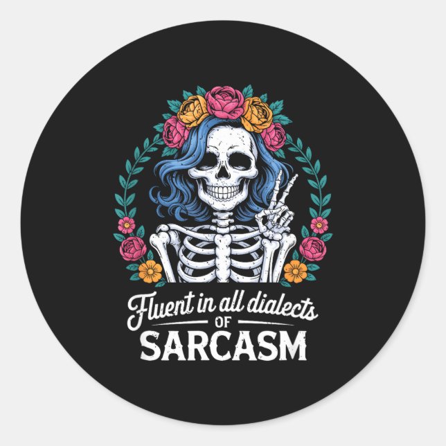 Fluent In All Dialects Of Sarcasm Funny Quote Adul Classic Round Sticker (Front)