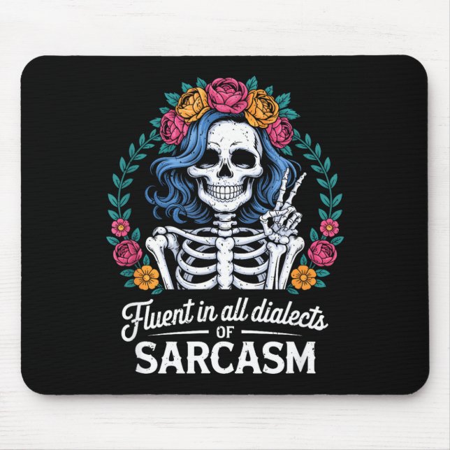 Fluent In All Dialects Of Sarcasm Funny Quote Adul Mouse Mat (Front)