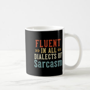 Fluent In All Dialects Of Sarcasm Retro Style  Coffee Mug