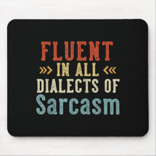 Fluent In All Dialects Of Sarcasm Retro Style  Mouse Mat