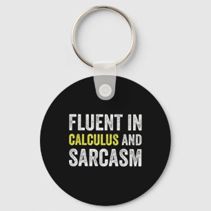 Fluent In Calculus And Sarcasm Funny Teacher Schoo Key Ring