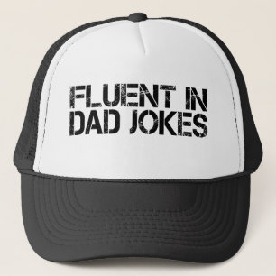 Fluent In Dad Jokes Funny Father’s Day  Trucker Hat