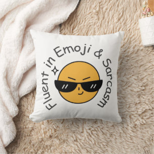 “Fluent in Emoji and Sarcasm” Funny  Cushion