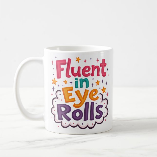 Fluent in Eye Rolls Funny Mug (Left)