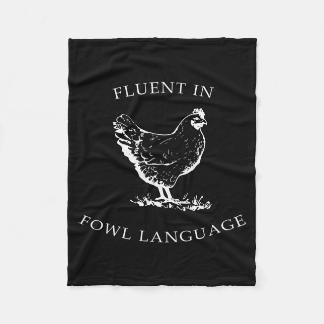 Fluent In Fowl Language Funny Chicken Lovers Fathe Fleece Blanket (Front)