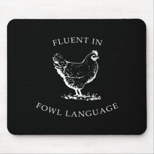 Fluent In Fowl Language Funny Chicken Lovers Fathe Mouse Mat