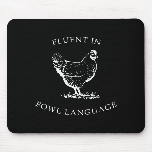 Fluent In Fowl Language Funny Chicken Lovers Fathe Mouse Mat (Front)
