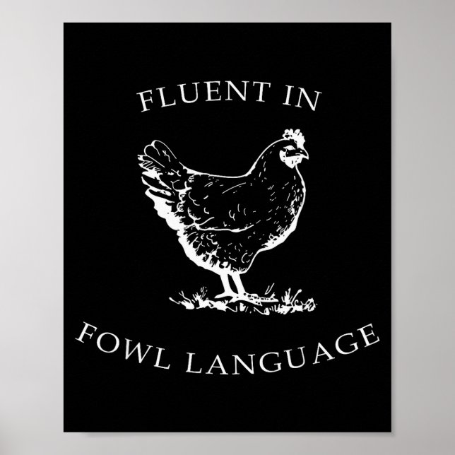Fluent In Fowl Language Funny Chicken Lovers Fathe Poster (Front)
