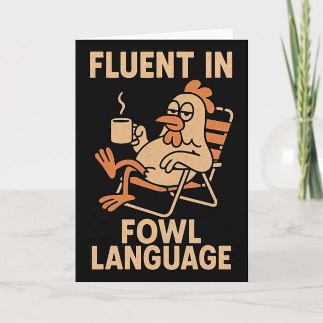 Fluent In Fowl Language Funny Chicken Pun, Poultry Card (Front)