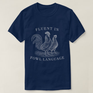 Fluent in Fowl Language Funny Chicken Pun Vintage T-Shirt