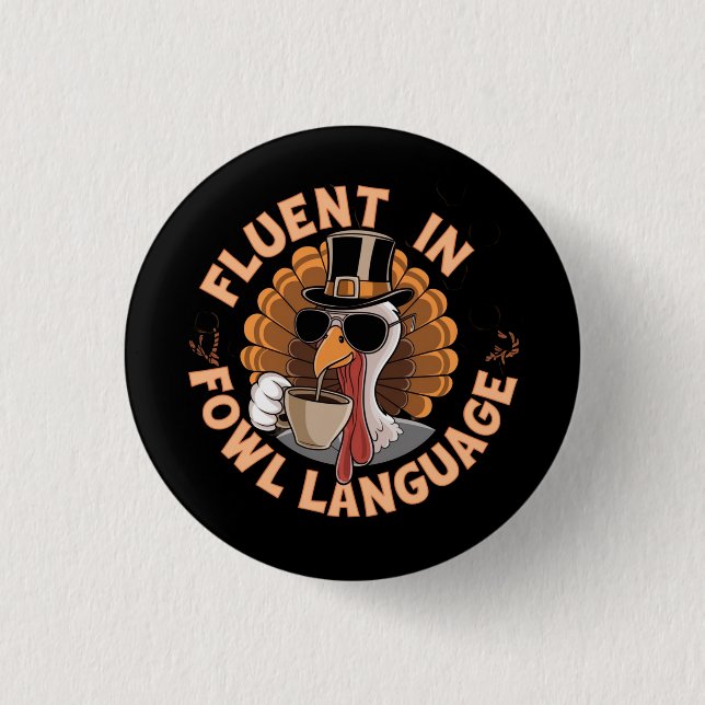 Fluent in Fowl Language Funny Design for Chicken  3 Cm Round Badge (Front)