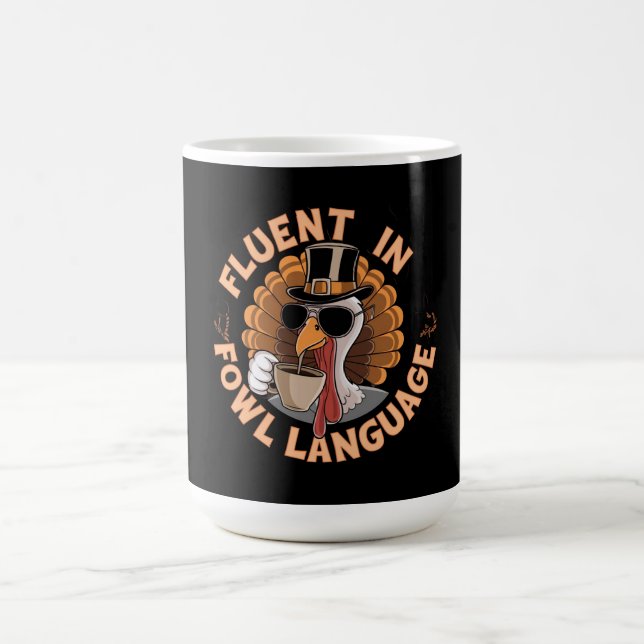 Fluent in Fowl Language Funny Design for Chicken  Coffee Mug (Center)