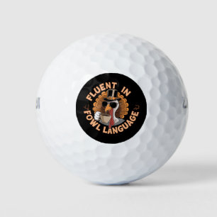 Fluent in Fowl Language Funny Design for Chicken Golf Balls