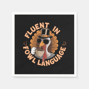 Fluent in Fowl Language Funny Design for Chicken Napkin