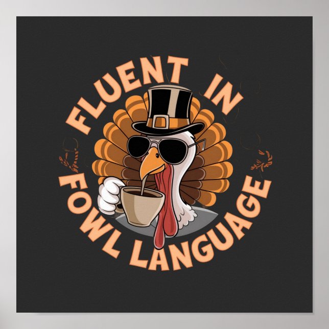 Fluent in Fowl Language Funny Design for Chicken  Poster (Front)