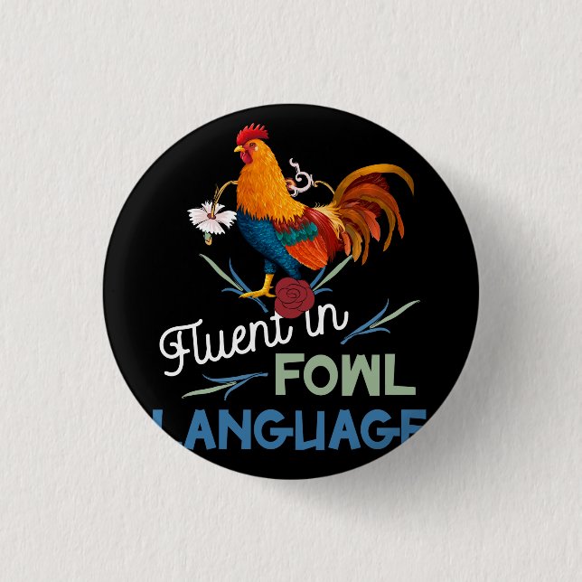 Fluent In Fowl Language Funny Novelty Crazy Chicke 3 Cm Round Badge (Front)