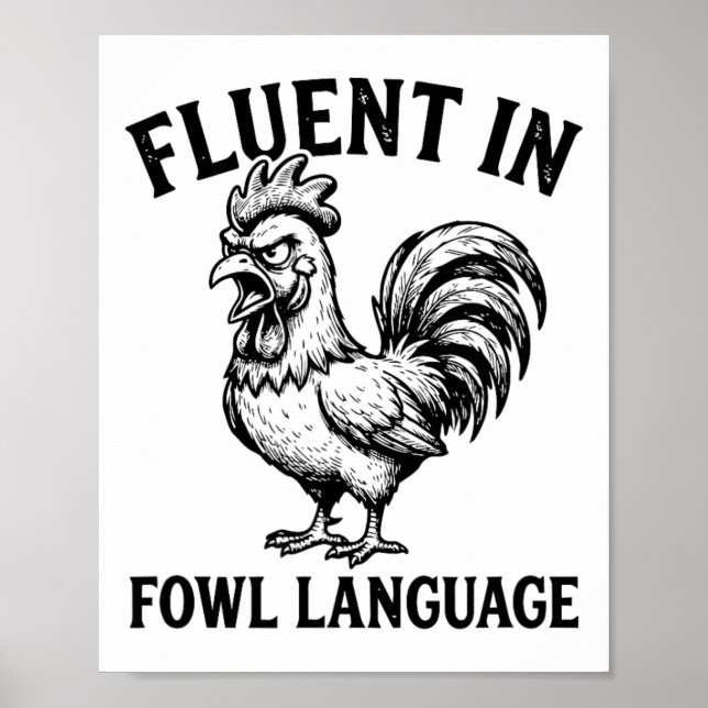Fluent In Fowl Language Funny Rooster Chicken Pun  Poster (Front)