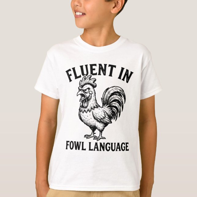 Fluent In Fowl Language Funny Rooster Chicken Pun  T-Shirt (Front)