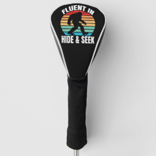 Fluent in Hide and Seek Funny Bigfoot Golf Head Cover