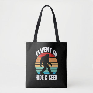 Fluent in Hide and Seek Funny Bigfoot  Tote Bag