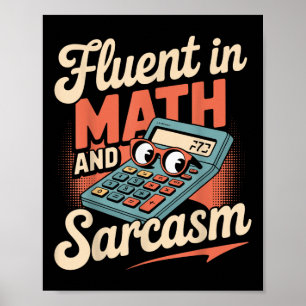 Fluent In Math And Sarcasm Funny Teacher _1 Poster