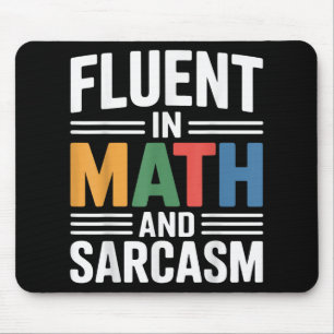 Fluent In Math And Sarcasm Funny Teacher Apparel O Mouse Mat