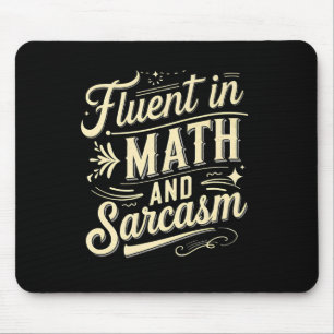 Fluent In Math And Sarcasm Funny Teacher Appreciat Mouse Mat