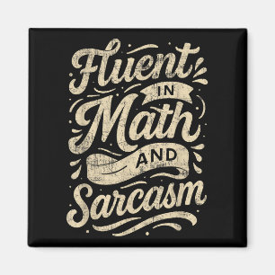 Fluent In Math And Sarcasm Funny Teacher Magnet